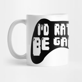 I'd rather be gaming Mug